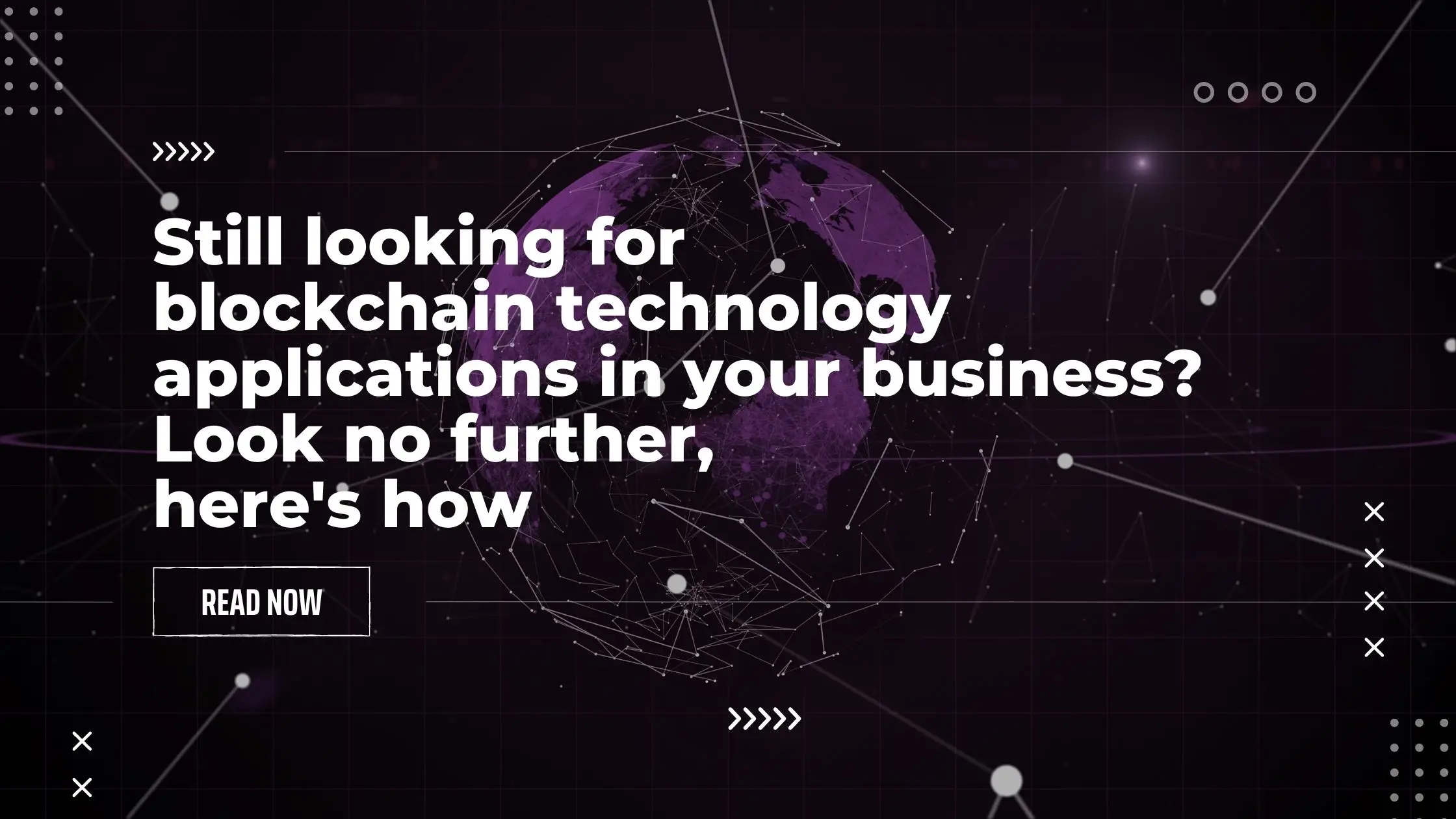 Still looking for blockchain technology applications in your business? Look no further, here’s how