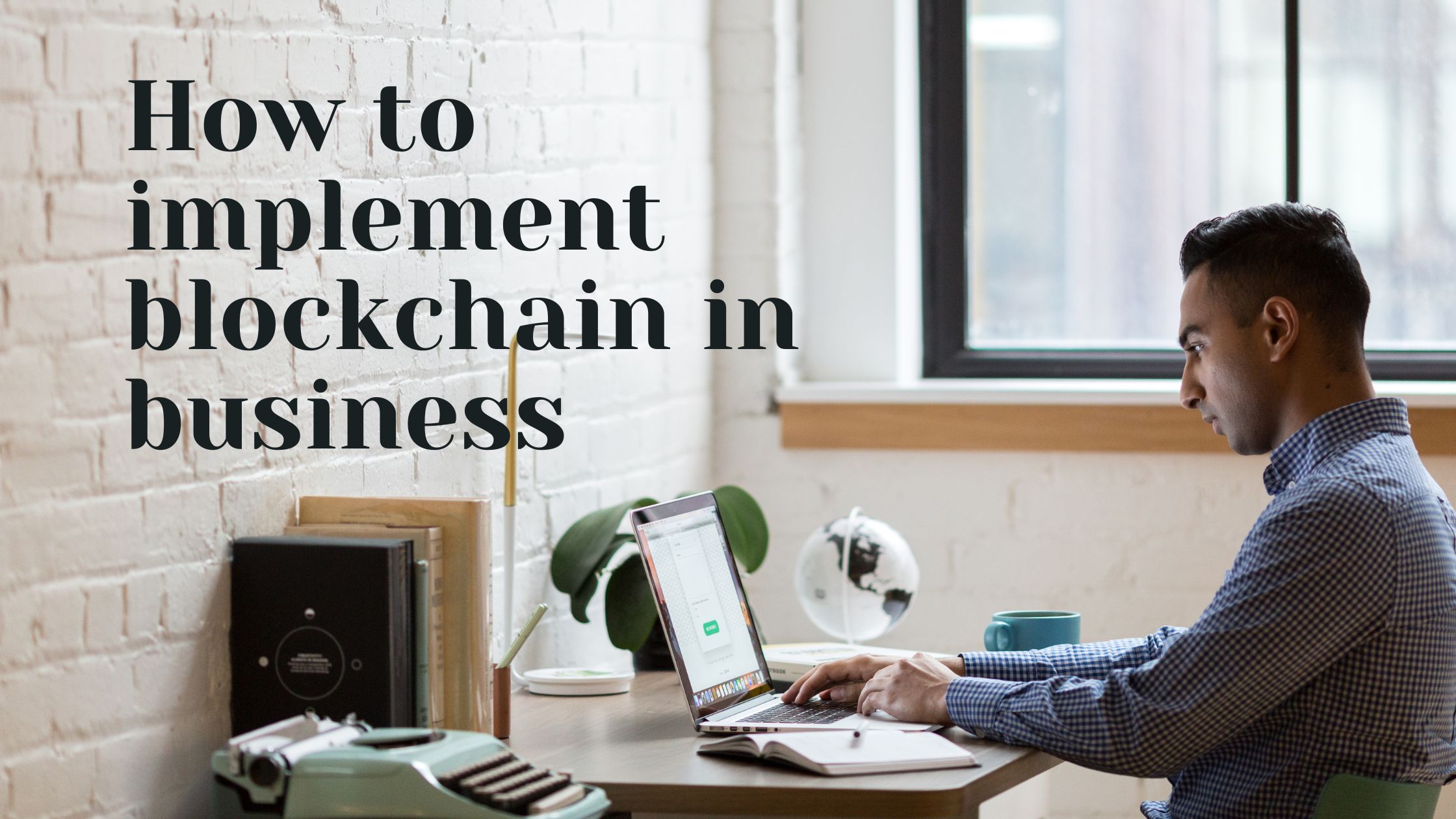 how to implement blockchain in business