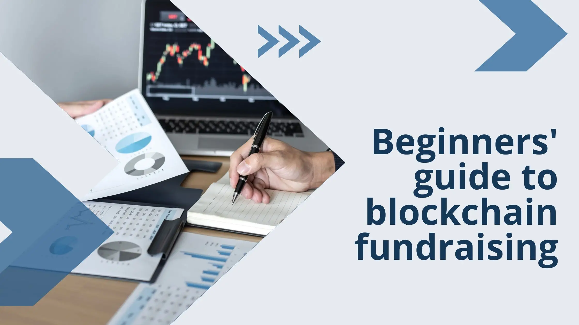 Beginners’ guide to blockchain fundraising